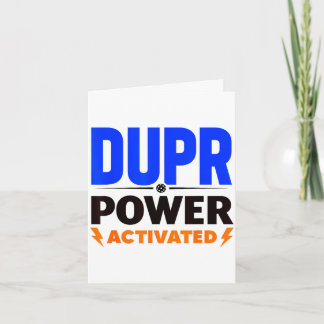 Dupr power activated _ funny pickleball quote  karte