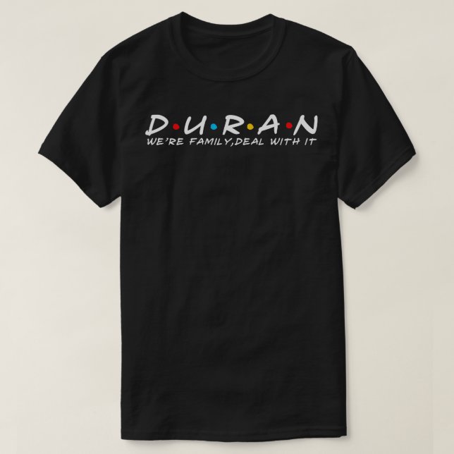 Duran Family Duran Nachname Duran Nachname T-Shirt (Design vorne)