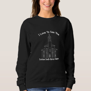 Durban South Africa Tempel I Liebe, um meinen Temp Sweatshirt
