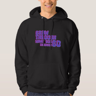 Durch das, was Sie durchmachen - minimal Hoodie