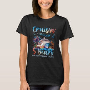 Durch die 5 Jahre kreuzen 5. Jubiläums-Kreuzfahrt T-Shirt