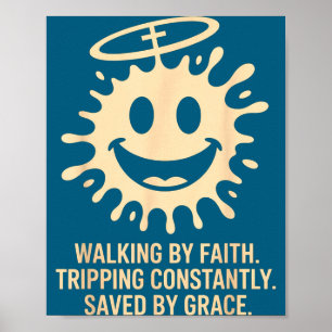 Durch gehenden Glauben ständig gestolpert gerettet Poster