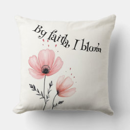 Durch Glauben blüte ich Kissen