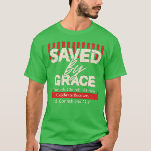 Durch Gnade gerettet Celebrate Recovery T-Shirt