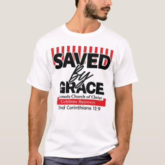 Durch Gnade gerettet Celebrate Recovery T-Shirt