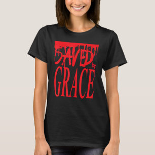 Durch Gnade gerettete Bibel christlich Epheser Ver T-Shirt