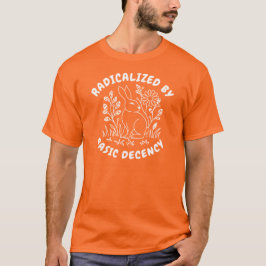 Durch grundlegende Anständigkeit radikalisiert Flo T-Shirt