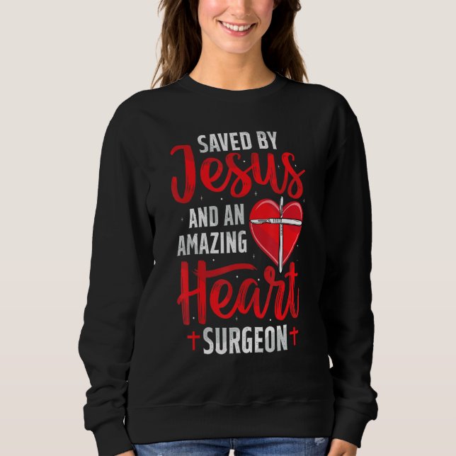 Durch Jesus gerettet Offene Herzoperation Bypass-O Sweatshirt (Vorderseite)