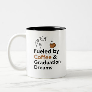🎓 durch Kaffee und Abschluss getrieben Träume   G Zweifarbige Tasse