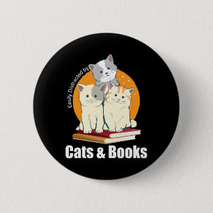 Durch Katzen und Bücher leicht ablenkbar T-Shirt Button
