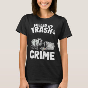 Durch Müll und Verbrechen angetriebener Waschbär 1 T-Shirt