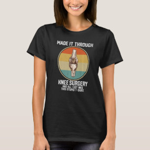 durch Operation des Knies und ich got, war dieser  T-Shirt