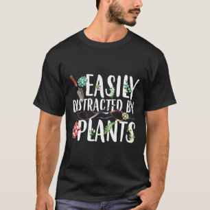 Durch Pflanzen Leicht Ablenkbarer Gärtner T-Shirt