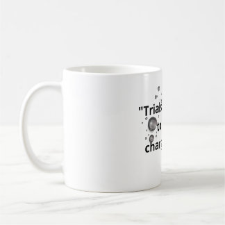 Durch Prüfungen aufblühen – Stärke aus den Rissen Kaffeetasse