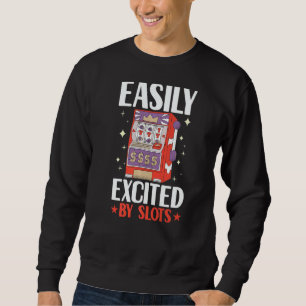 Durch Slots leicht aufgeregter Spieler Glücksspiel Sweatshirt