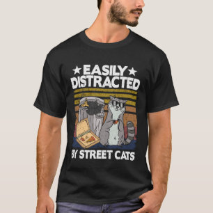 Durch Straßenkatzen Waschbär 8 leicht ablenkbar T-Shirt