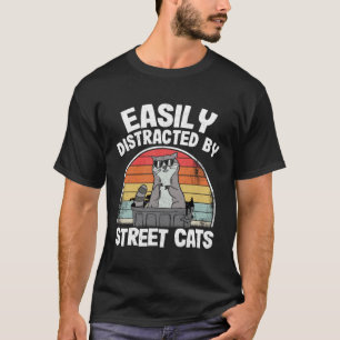 Durch Straßenkatzen Waschbären leicht ablenkbar  6 T-Shirt