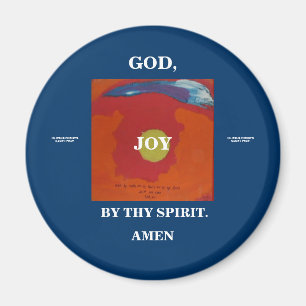 DURCH THY SPIRIT-JOY-1118 MAGNET