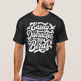 Durch Vögel leicht abgelenkt Vogel T-Shirt