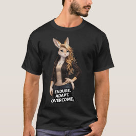 Durchhalten. Anpassen. Überwinden. T-Shirt