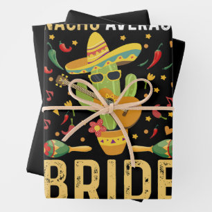 Durchschnittliche Braut Nacho Cinco De Mayo Mexika Geschenkpapier Set