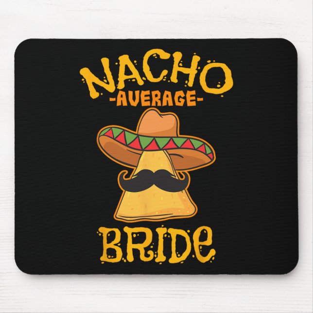 Durchschnittliche Braut Nacho Mexikanische Cinco D Mousepad (Vorne)