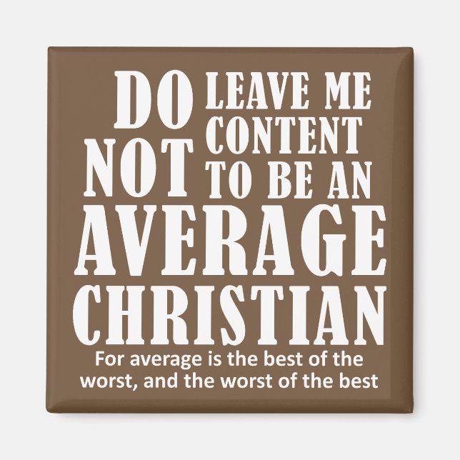 Durchschnittliche Christliche Quotes-Redewendungen Magnet (Vorne)