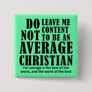 Durchschnittliche christliche Zitate Sprüche Button