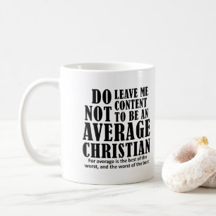 Durchschnittliche christliche Zitate Sprüche Kaffeetasse