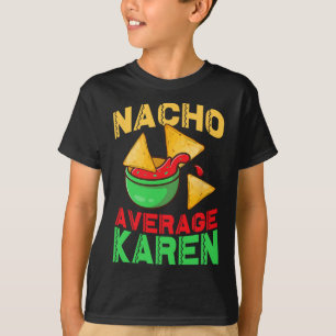 Durchschnittliche Karen nicht am Cinco De Mayo T-Shirt