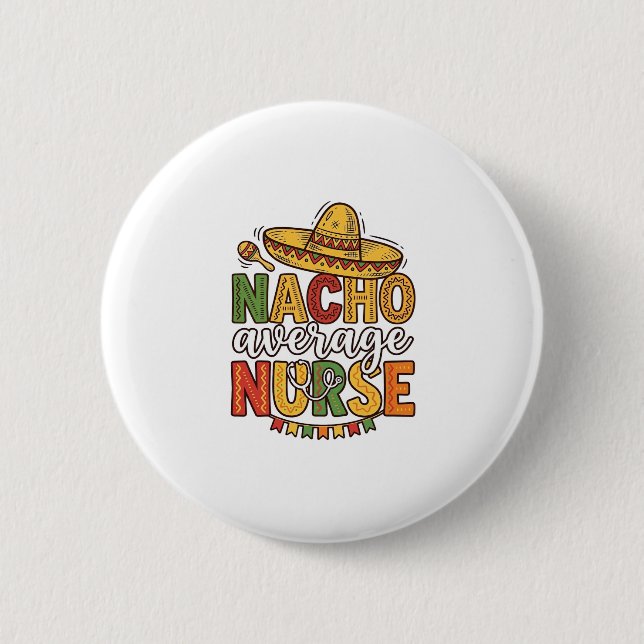 Durchschnittliche Krankenschwester Cinco De Mayo T Button (Vorderseite)