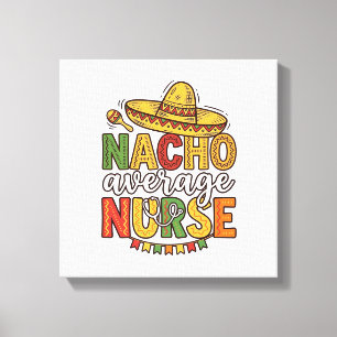 Durchschnittliche Krankenschwester Cinco De Mayo T Leinwanddruck
