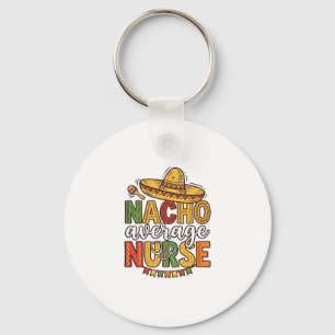 Durchschnittliche Krankenschwester Cinco De Mayo T Schlüsselanhänger
