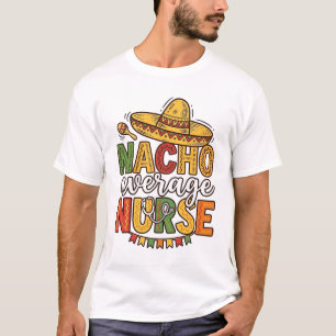 Durchschnittliche Krankenschwester Cinco De Mayo T T-Shirt