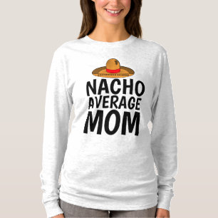 DURCHSCHNITTLICHE MAMA NACHO Lustige mexikanische T-Shirt