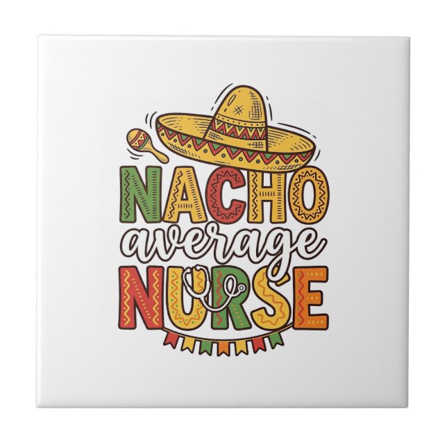Durchschnittliche Nacho-Krankenschwester Cinco De  Fliese (Vorderseite)
