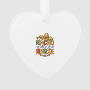 Durchschnittliche Nacho-Krankenschwester Cinco De  Ornament