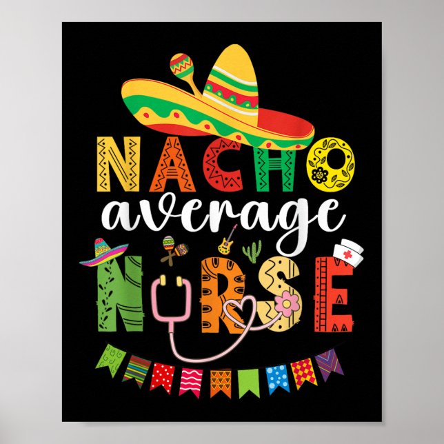 Durchschnittliche Nacho-Krankenschwester Cinco De  Poster (Vorne)