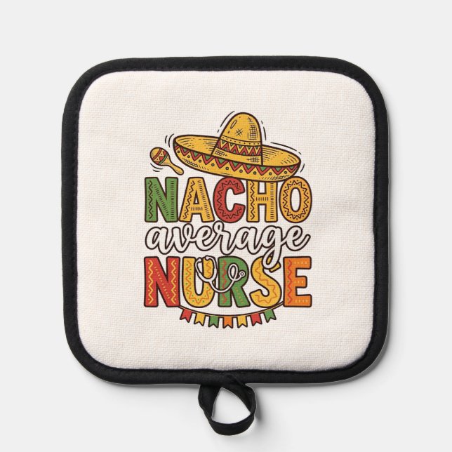 Durchschnittliche Nacho-Krankenschwester Cinco De  Topflappen (Vorderseite)