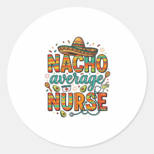 Durchschnittliche Nacho-Krankenschwester-Fiesta-Ve Runder Aufkleber