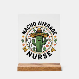 Durchschnittliche Nacho-Krankenschwester-Kaktus-Fi Acrylschild