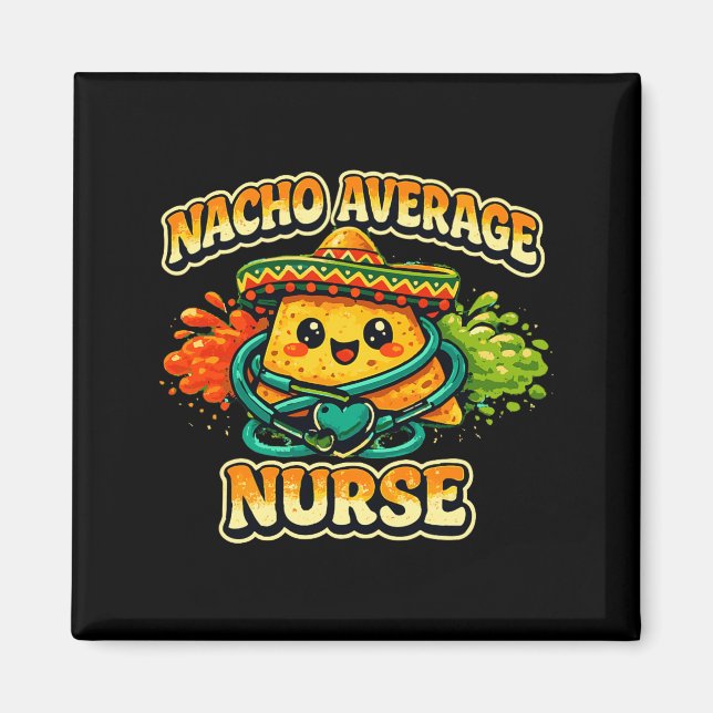 Durchschnittliche Nacho-Krankenschwester Lustiger  Magnet (Vorne)