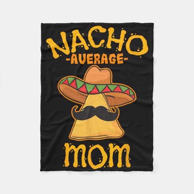 Durchschnittliche Nacho-Mama-Mexikanischer-Cinco-D Fleecedecke (Vorderseite)