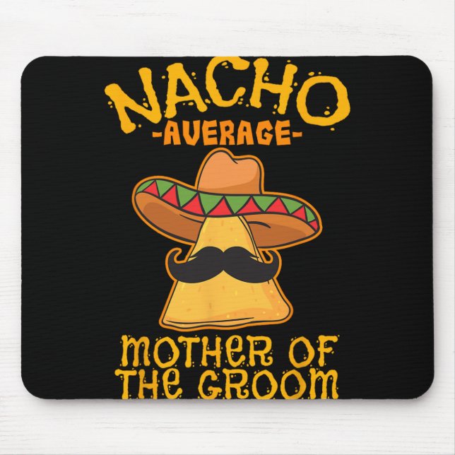 Durchschnittliche Nacho-Mutter der mexikanischen C Mousepad (Vorne)
