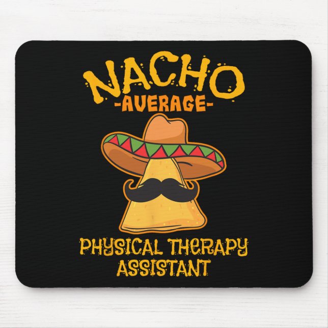 Durchschnittliche Nacho-Physiotherapie Sofort Cinc Mousepad (Vorne)