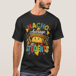 Durchschnittliche Nacho-Schüler süßer Taco zurück  T-Shirt