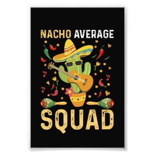 Durchschnittliche Nacho-Truppe Cinco De Mayo Mexik Fotodruck