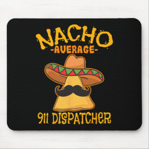 Durchschnittlicher 911-Dispatcher-Mexikanischer Me Mousepad