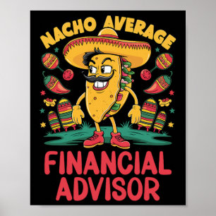 Durchschnittlicher Finanzberater Nacho Cinco De Ma Poster