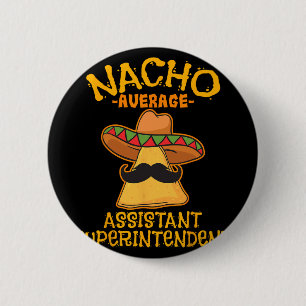 Durchschnittlicher Instant-Superintendent-Nacho Ci Button